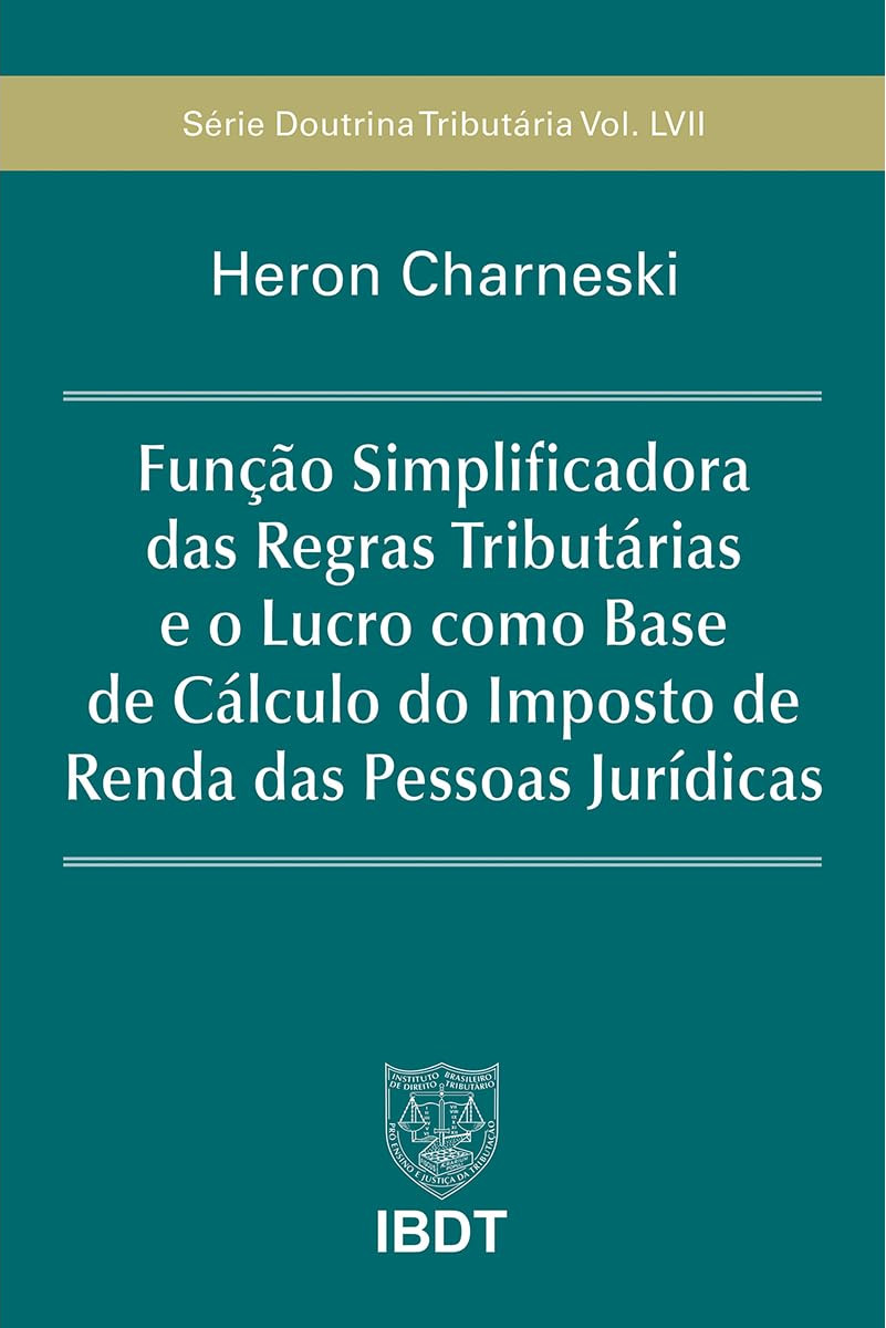 Lucro Real e Simplificação Tributária: Limites Dogmáticos e a Base Contábil IFRS